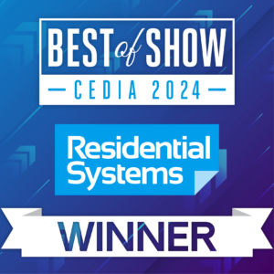 Residential Systems Best of Show CEDIA 2024